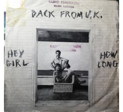 Back From U.K. – Hey Girl / How Long – 45 RPM 	