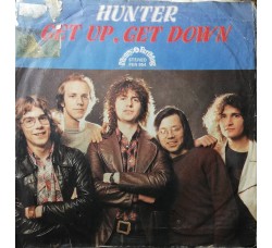 Hunter (4) – Get Up, Get Down – 45 RPM 	