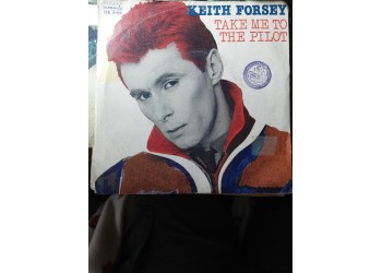 Keith Forsey – Take Me To The Pilot – 45 RPM 	