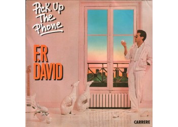 F.R. David – Pick Up The Phone – 45 RPM 	