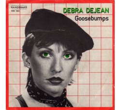 Debra Dejean – Goosebumps – 45 RPM 