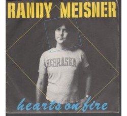 Randy Meisner – Hearts On Fire – 45 RPM 