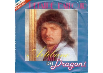 Artibano* Dei Dragoni* – Caro Amore / Refaire L'amour – 45 RPM