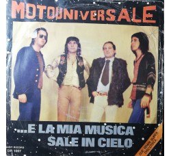 Motouniversale – ...E La Mia Musica Sale In Cielo – 45 RPM