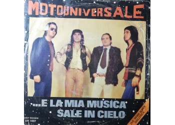 Motouniversale – ...E La Mia Musica Sale In Cielo – 45 RPM