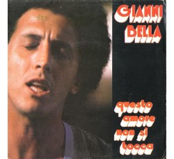 Gianni Bella – Questo Amore Non Si Tocca – 45 RPM