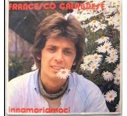 Francesco Calabrese – Innamoriamoci/Ti Telefonerò – 45 RPM