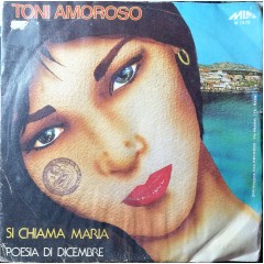 Tony Amoroso - Si chiama Maria – 45 RPM