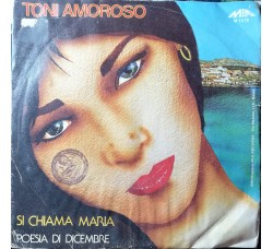 Tony Amoroso - Si chiama Maria – 45 RPM