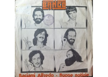 Banco, Baciami Alfredo, Buone Notizie, Vinile, 7", 45 RPM, Uscita: 1981