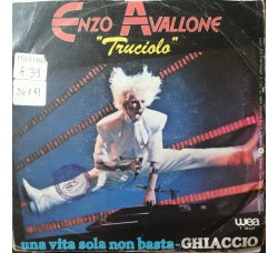 Enzo Avallone "Truciolo"* – Ghiaccio – 45 RPM