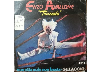 Enzo Avallone "Truciolo"* – Ghiaccio – 45 RPM