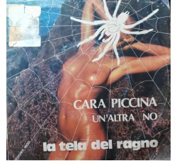La Tela Del Ragno – Cara Piccina – 45 RPM