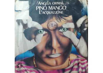 Pino Mango* – L'Acquazzone / Angela Ormai ... – 45 RPM