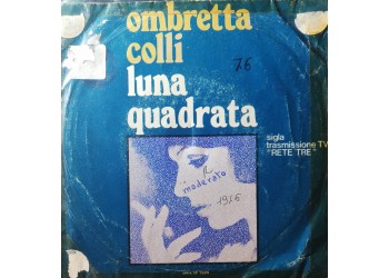 Ombretta Colli – Luna Quadrata – 45 RPM