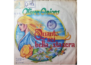 Oliver Onions – Quanto Sei Bella Stasera – 45 RPM