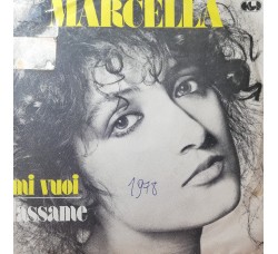 Marcella* – Mi Vuoi / Lassame – 45 RPM