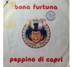 Peppino Di Capri – Bona Fortuna – 45 RPM