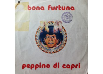 Peppino Di Capri – Bona Fortuna – 45 RPM
