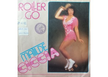 Matilde Ciccia – Roller Go – 45 RPM        
