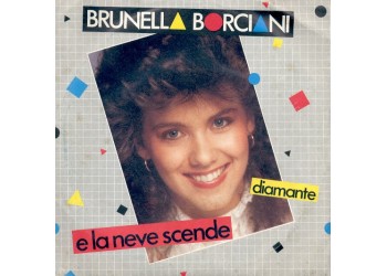 Brunella Borciani – E La Neve Scende / Diamante – 45 RPM