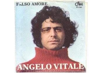 Angelo Vitale – Falso Amore – 45 RPM