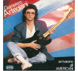 Giampiero Artegiani – Arrivarono Gli Americani – 45 RPM