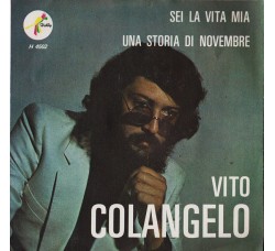 Vito Colangelo – Sei La Vita Mia / Una Storia Di Novembre