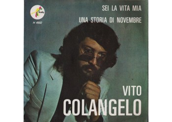 Vito Colangelo – Sei La Vita Mia / Una Storia Di Novembre