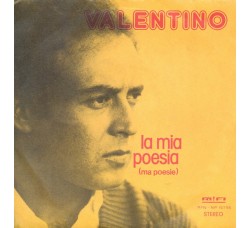 Valentino (27) – La Mia Poesia (Ma Poesie) – 45 RPM