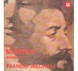 Franco Mechilli – Mi Manchi – 45 RPM