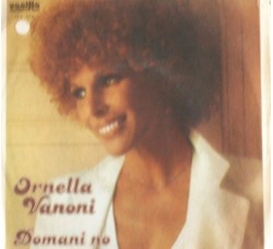 Ornella Vanoni – Domani No / Ti Voglio – 45 RPM