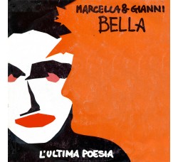 Marcella & Gianni Bella* – L'Ultima Poesia – 45 RPM