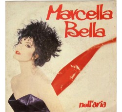 Marcella Bella – Nell'Aria – 45 RPM