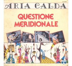 Aria Calda – Questione Meridionale – 45 RPM