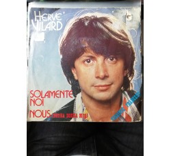 Herve' Vilard – Solamente Noi / Nous (Donna Donna Mia) – 45 RPM