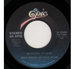 Merle Haggard And Willie Nelson – Reasons To Quit – 45 RPM