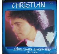 Christian (106) – Abbracciami Amore Mio – 45 RPM