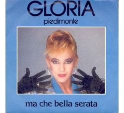 Gloria Piedimonte – Ma Che Bella Serata – 45 RPM
