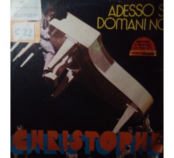 Christophe – Adesso Si Domani No – 45 RPM