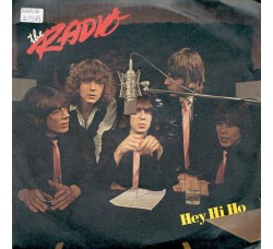 The Radio* – Hey Hi Ho – 45 RPM