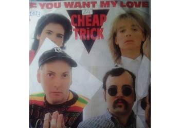 Cheap Trick – If You Want My Love – 45 RPM