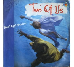 Two Of Us – Blue Night Shadow – 45 RPM 
