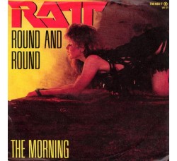 Ratt – Round And Round / The Morning – 45 RPM 