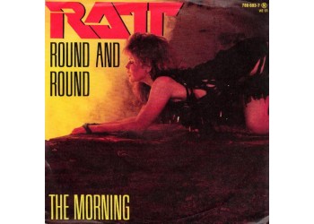 Ratt – Round And Round / The Morning – 45 RPM 