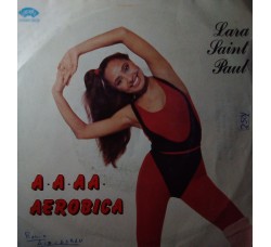 Lara Saint Paul – A.A.A.A. Aerobica – 45 RPM