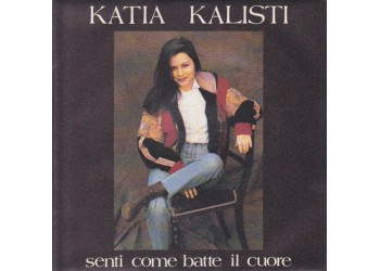 Katia Kalisti – Senti Come Batte Il Cuore – 45 RPM 
