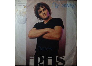 Henry Freis – Fly Away – 45 RPM 