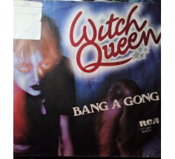 Witch Queen – Bang A Gong – 45 RPM 