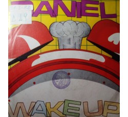 Daniel* – Wake-Up ! – 45 RPM 